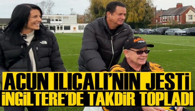 Acun Ilıcalı'dan İngilitere'yi sallayan jest