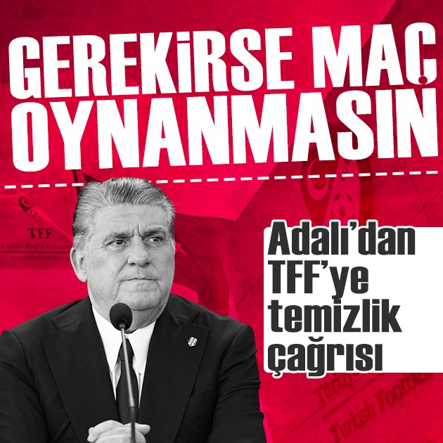 Serdal Adalı'dan TFF'ye çağrı