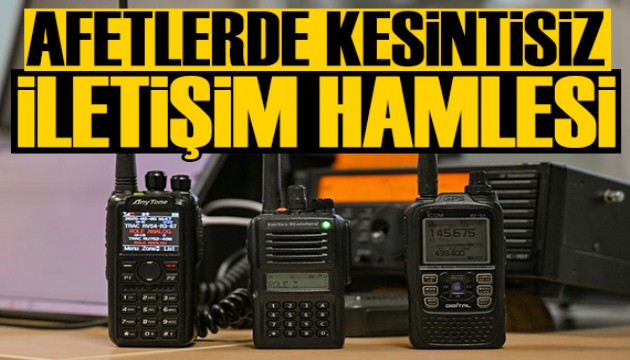 Afetlerde kesintisiz iletişim için yeni hamle: 60 ilde devreye girecek