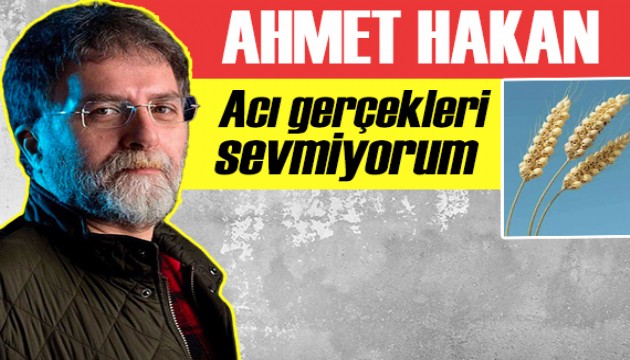 Ahmet Hakan: Acı gerçekleri sevmiyorum!