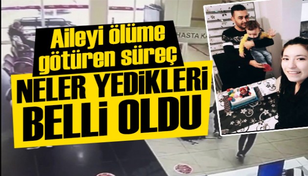 Almanya'dan gelen aileyi adım adım ölüme götüren süreç: Ne yedikleri belirlendi