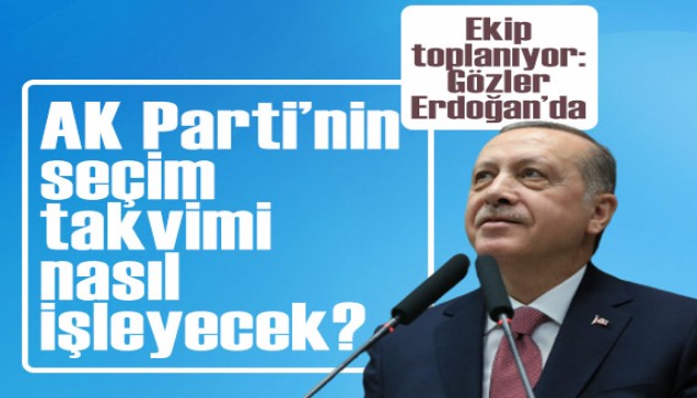 AK Parti'nin seçim takvimi nasıl işleyecek? Ekip toplanıyor: Gözler Erdoğan'da!