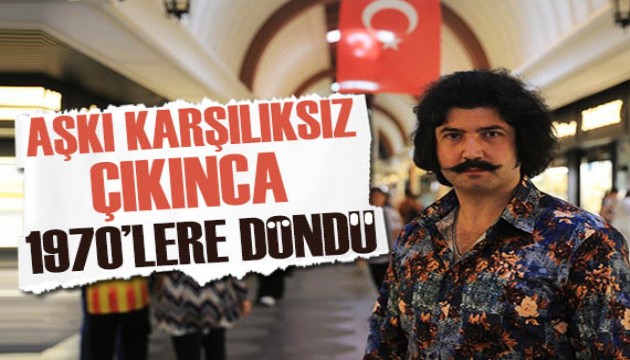 Aşkı karşılıksız çıkınca 1970'li yıllara döndü