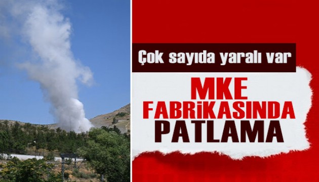 MKE fabrikasında patlama: Çok sayıda yaralı var!