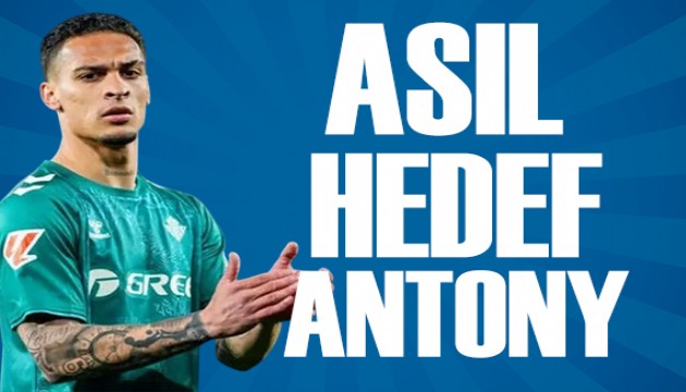 Asıl hedef Antony | Spor manşetleri