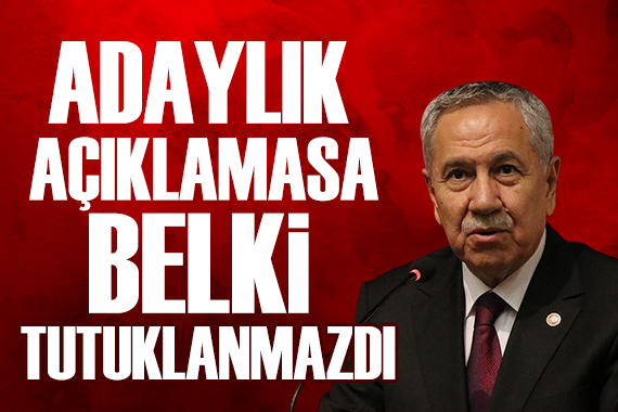 Arınç'tan İmamoğlu sözleri: Adaylık açıklamasa belki tutuklanmazdı