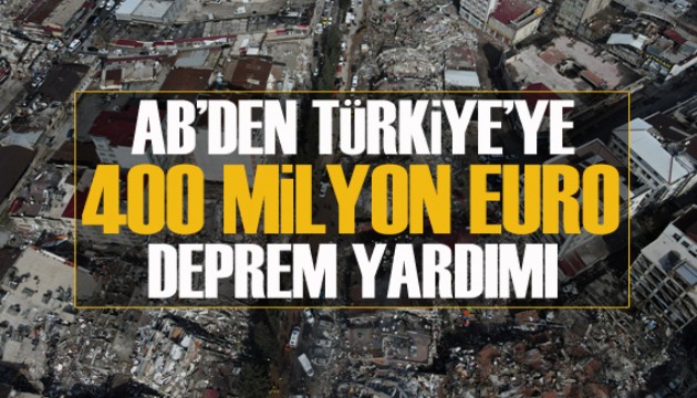 AB'den Türkiye'ye 400 milyon euro deprem yardımı