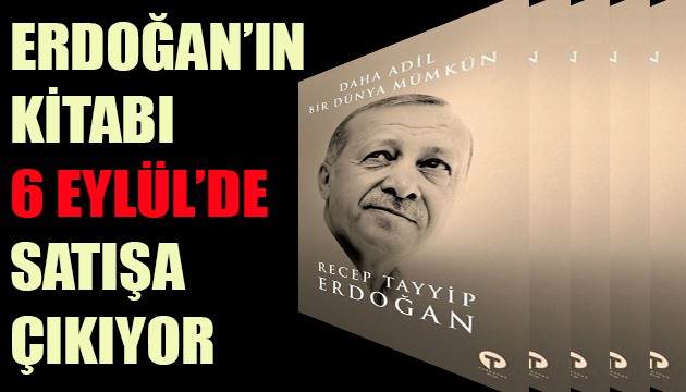 Erdoğan'ın kitabı 6 Eylül'de satışa çıkıyor!