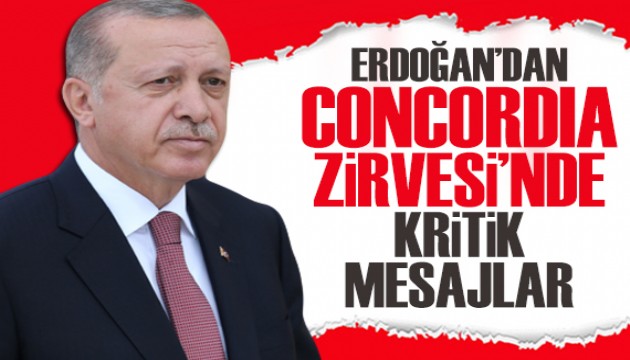 Erdoğan'dan Concordia Zirvesi'nde kritik mesajlar