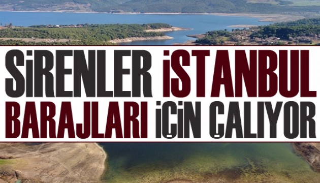 İstanbul'un barajları son yılların en düşük seviyesinde