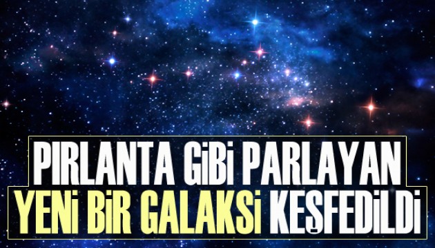 ‘Pırlanta’ gibi parlayan yeni bir galaksi keşfedildi