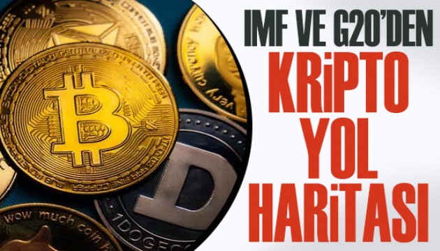 IMF ve G20'den kripto yol haritası!