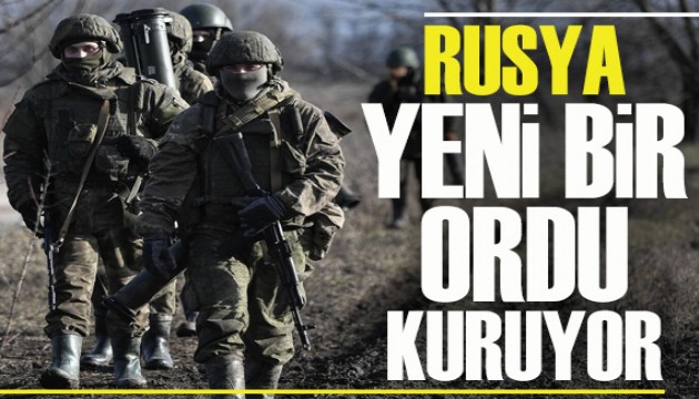 Rusya, yeni bir ordu kuruyor