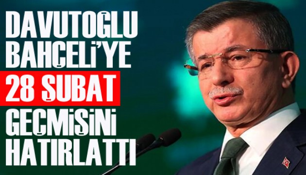 Davutoğlu'ndan Bahçeli'ye '28 Şubat' yanıtı