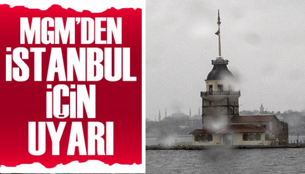 İstanbul için kuvvetli yağmur uyarısı