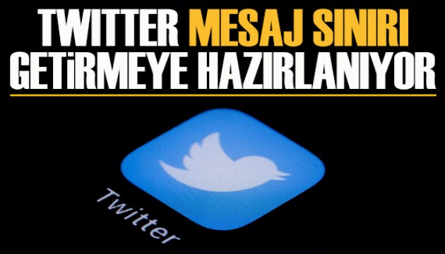 Twitter mesaj sınırı getirmeye hazırlanıyor