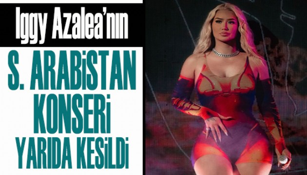 Iggy Azalea'nın Suudi Arabistan konseri yarıda kesildi