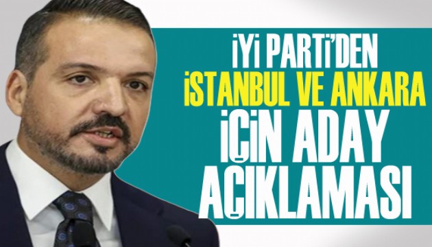 İYİ Parti'den Ankara ve İstanbul için aday açıklaması