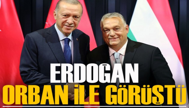 Cumhurbaşkanı Erdoğan, Macaristan Başbakanı Orban ile görüştü