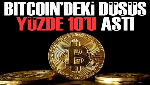 Bitcoin'deki düşüş yüzde 10'u aştı