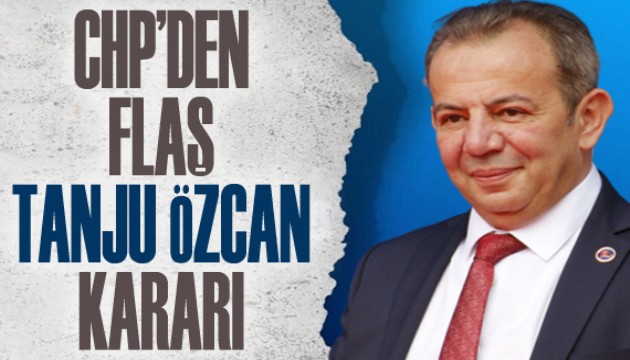 CHP'den flaş Tanju Özcan kararı