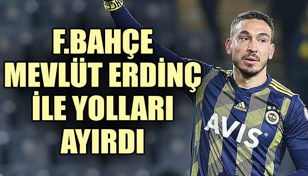 Fenerbahçe'den Mevlüt Erdinç açıklaması