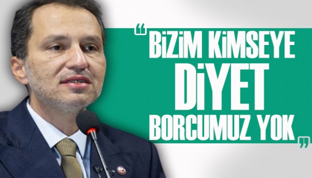 Erbakan: Bizim kimseye diyet borcumuz yok