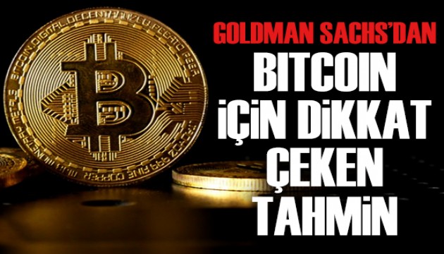 Goldman Sachs'dan Bitcoin için dikkat çeken tahmin