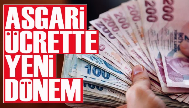 Asgari ücrette yeni dönem!