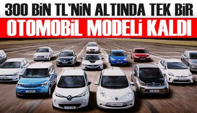 300 bin TL'nin altında tek bir otomobil modeli kaldı!