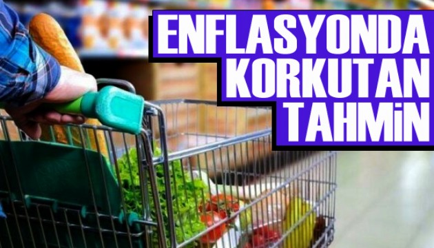 Enflasyonda korkutan tahmin: Öngörülenin çok üzerinde