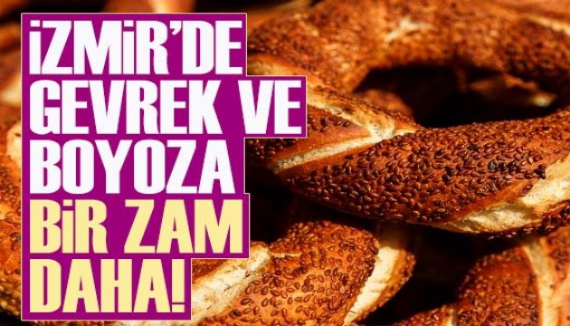 İzmir'de gevrek ve boyoza bir zam daha