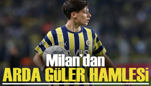 Milan'dan Arda Güler hamlesi