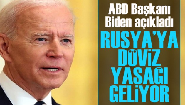 ABD Başkanı Biden, Rusya'ya uygulanacak yeni yaptırım kararlarını açıkladı