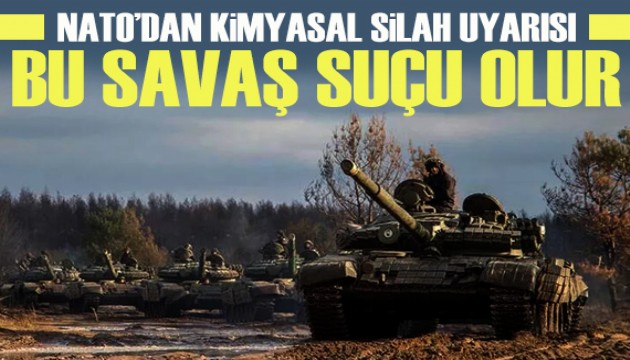 NATO'dan kimyasal silah uyarısı: Bu savaş suçu olur