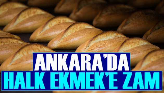 Ankara'da Halk Ekmek'e zam