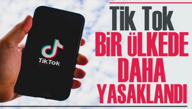 TikTok bir ülkede daha yasaklandı!