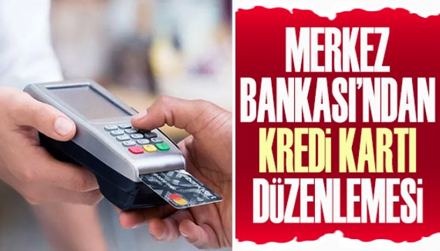 Merkez Bankası'ndan 'kredi kartı' düzenlemesi