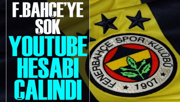 Fenerbahçe'ye şok! YouTube hesabı çalındı