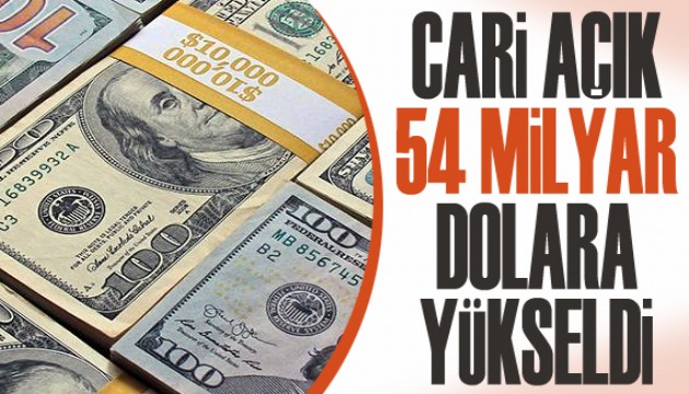 Cari açık 54 milyar dolara yükseldi