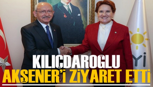 Kılıçdaroğlu, Akşener'i ziyaret etti