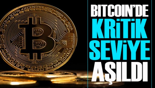 Bitcoin'de kritik seviye aşıldı