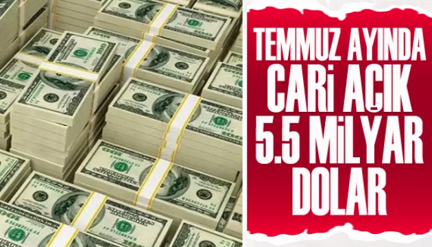 Temmuz ayında cari açık 5,5 milyar dolar