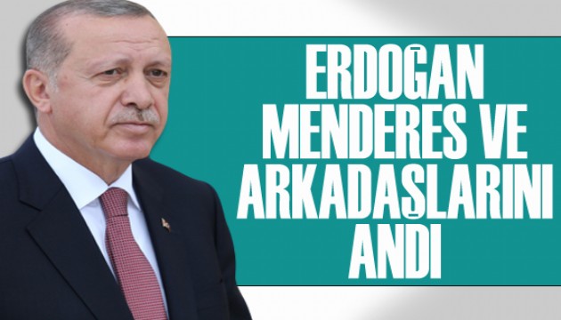 Erdoğan, Menderes ve arkadaşlarını andı