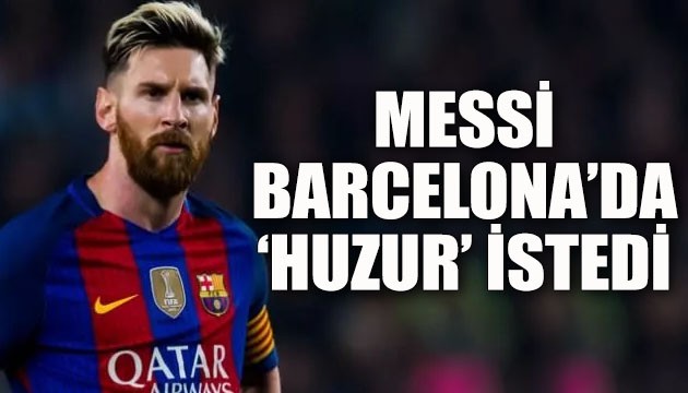 Lionel Messi, Barcelona'da 'huzur ve birlik' istedi