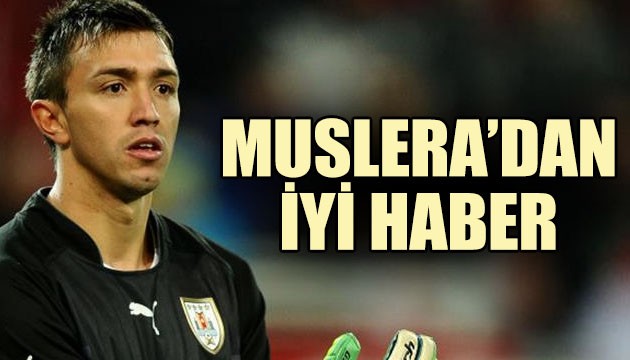 Fernando Muslera'dan iyi haber