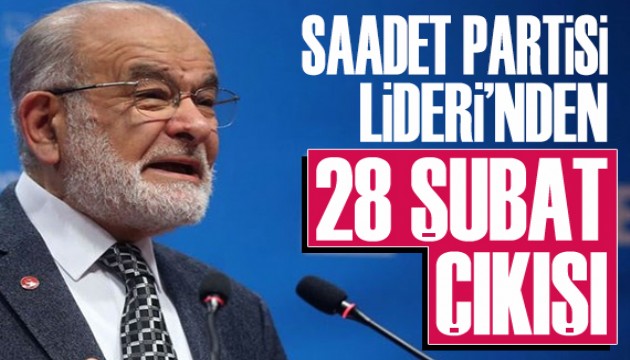 SP Lideri Karamollaoğlu'ndan 28 Şubat çıkışı