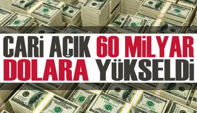 Cari açık 60 milyar dolara yükseldi