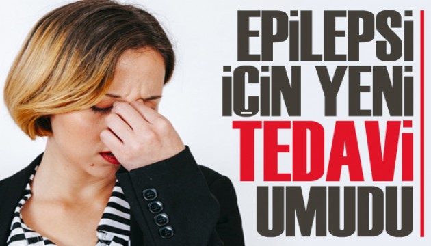 Epilepsi için yeni tedavi umudu