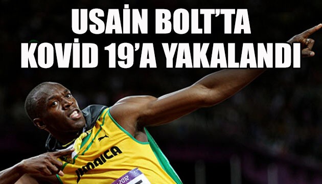 Usain Bolt'ta Kovid 19'a yakalandı